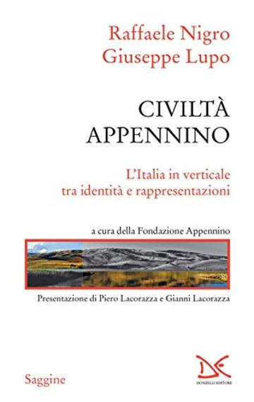 Civiltà Appennino: L'Italia in verticale tra identità e rappresentazioni